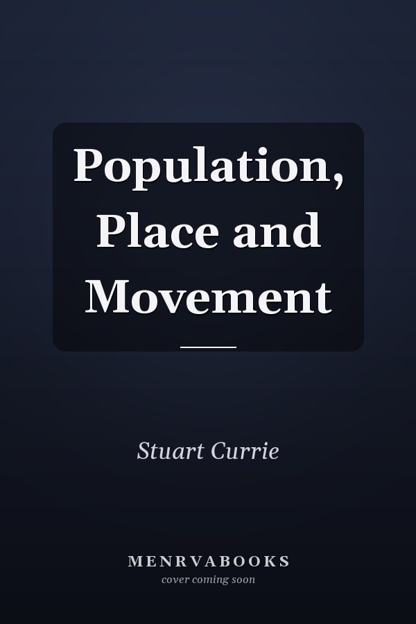 Population, Place and Movement