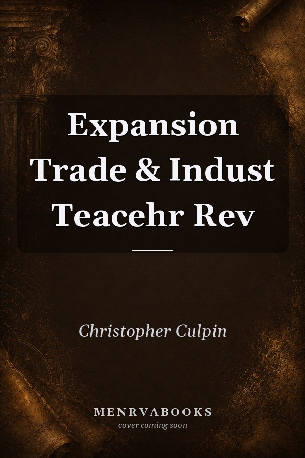 Expansion, Trade and Industry: Teacher's Review