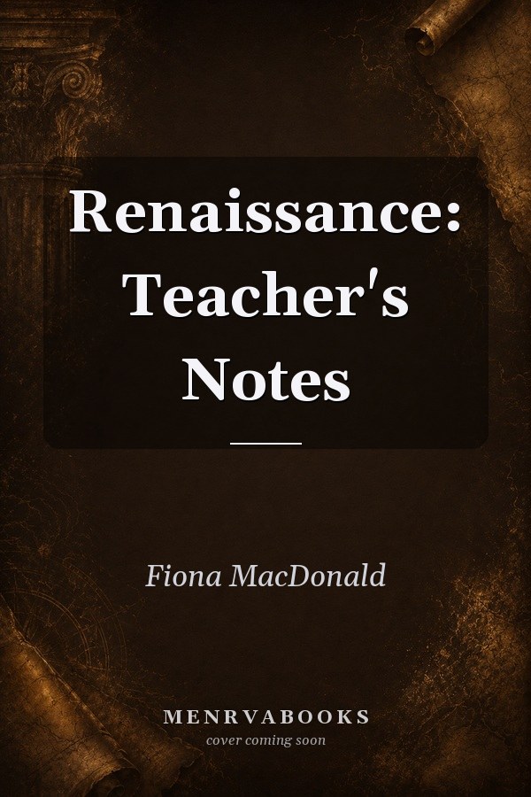 Renaissance: Teacher's Notes