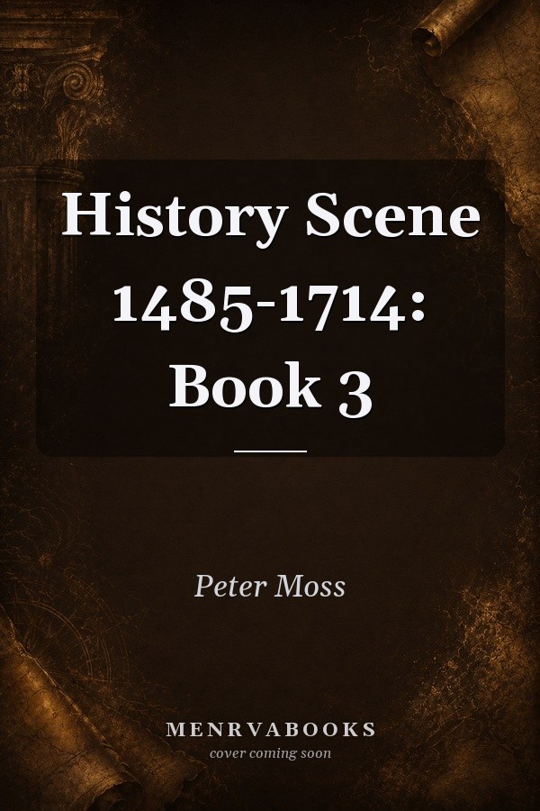 History Scene 1485-1714: Book 3