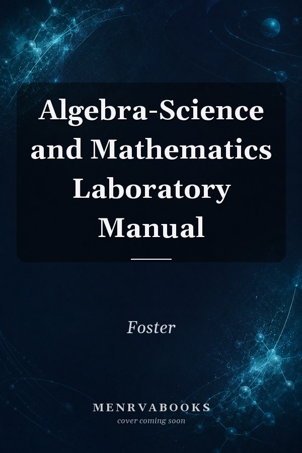 Algebra-Science and Mathematics Laboratory Manual