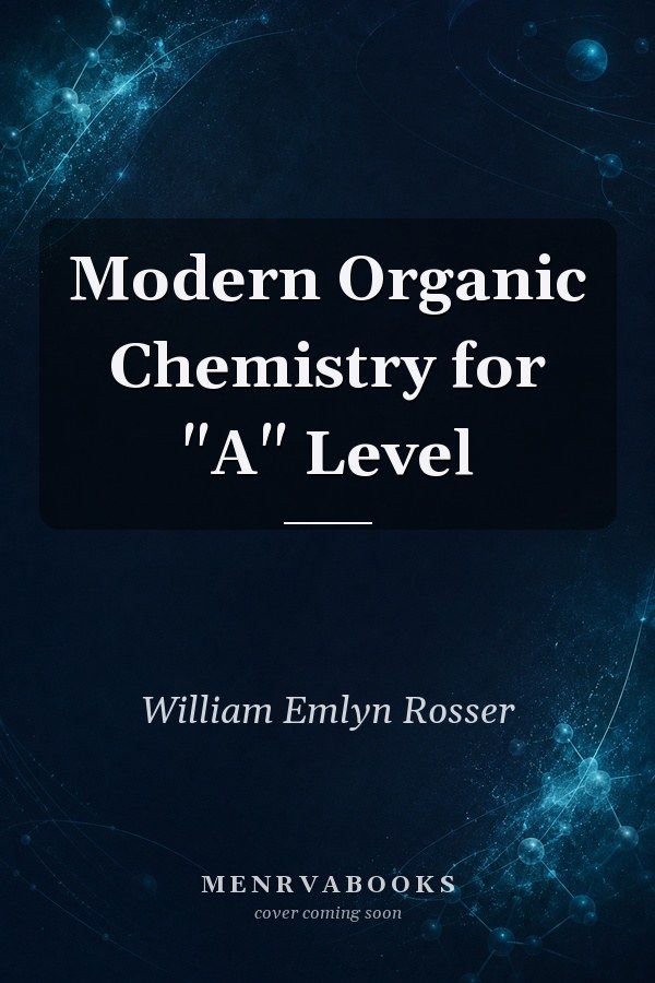 Modern organic chemistry for "A" Level