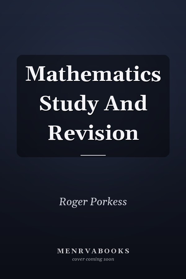 Mathematics Study and Revision