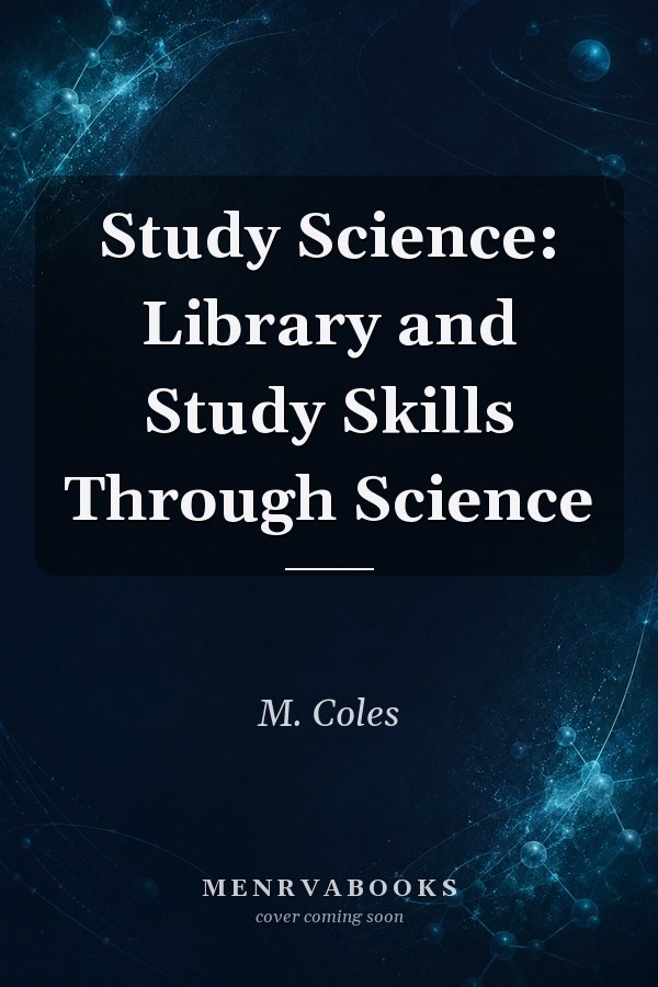 Study Science: Library and Study Skills Through Science