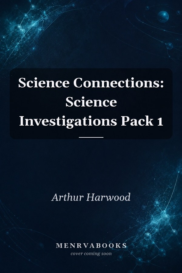 Science Connections: Science Investigations Pack 1