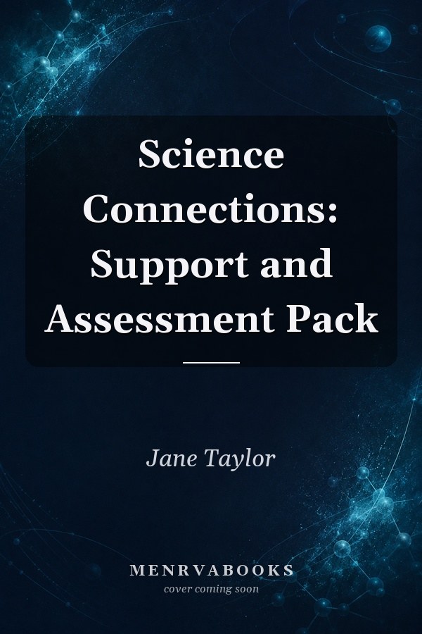 Science Connections: Support and Assessment Pack