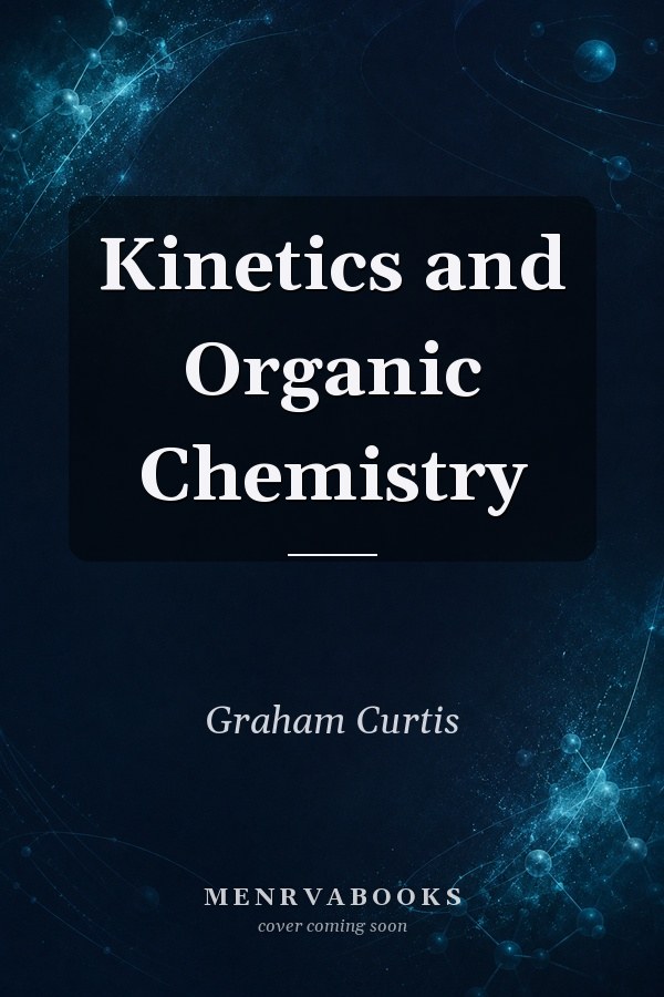 Kinetics and Organic Chemistry