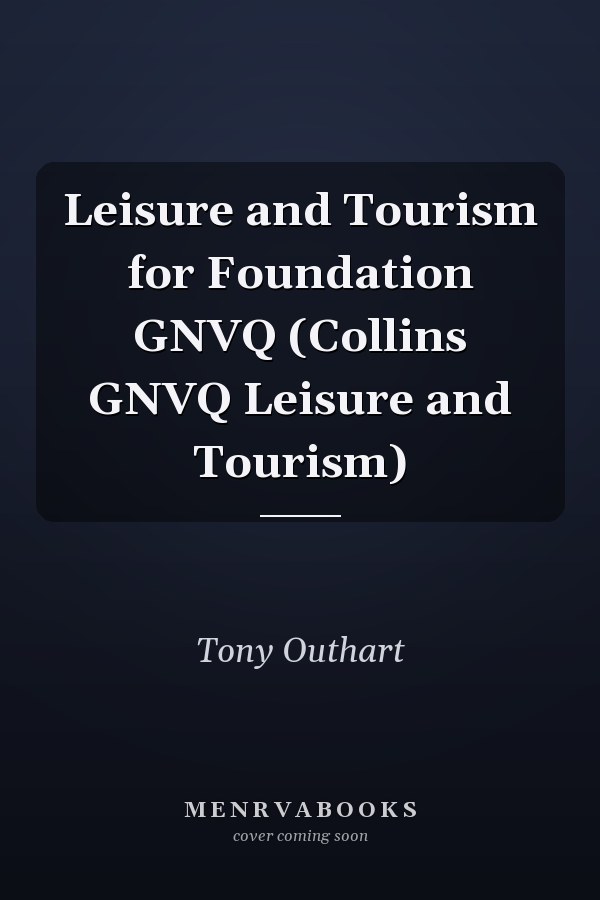 Leisure and Tourism for Foundation GNVQ