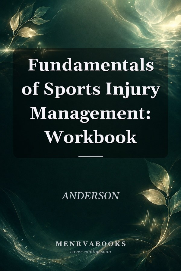 Fundamentals of Sports Injury Management: Workbook