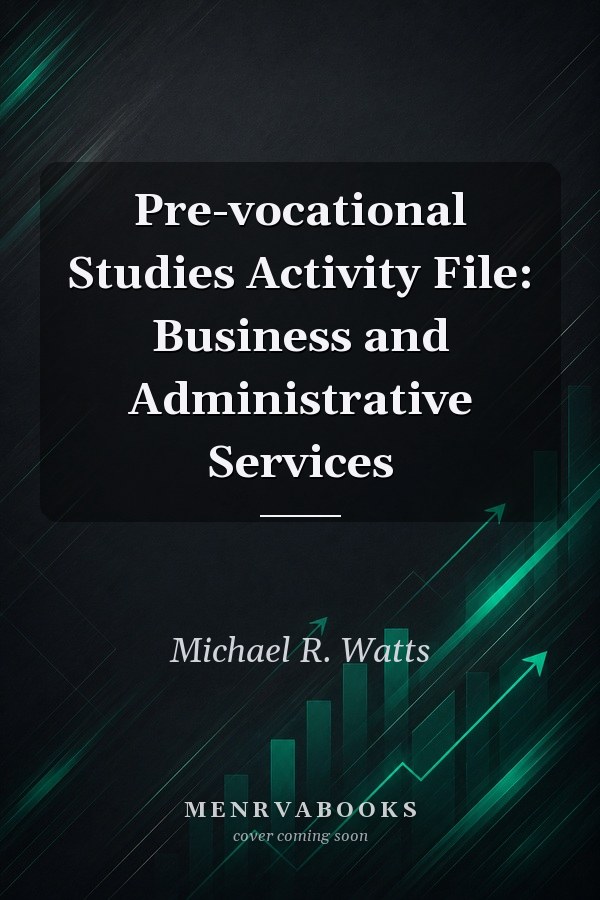 Pre-vocational Studies Activity File: Business and Administrative Services