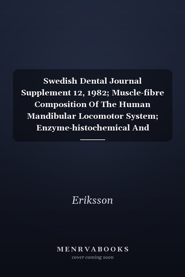 Muscle-fibre Composition of the Human Mandibular Locomotor System: Enzyme-histochemical and Morphological Characteristics of Functionally Different Parts