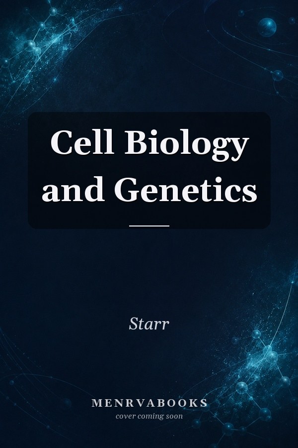 Cell Biology and Genetics