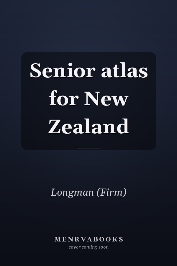 Senior atlas for New Zealand