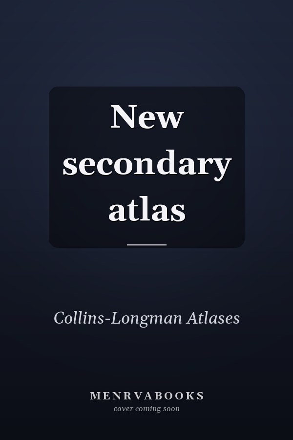 New Secondary Atlas