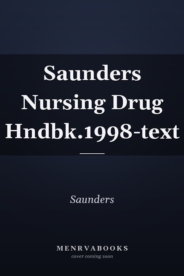 Saunders Nursing Drug Handbook