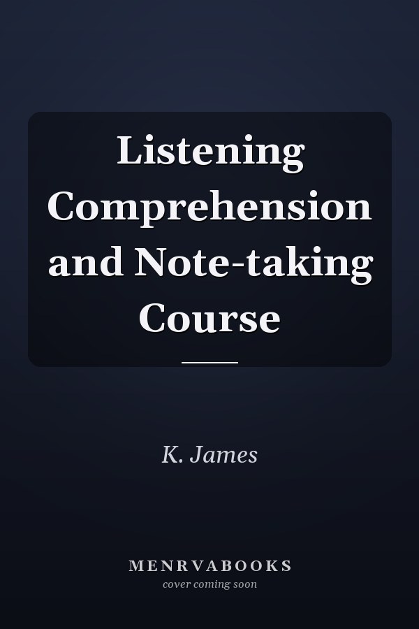 Listening Comprehension and Note-taking Course