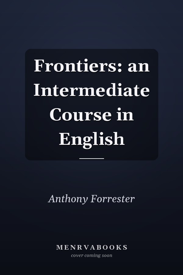 Frontiers: an Intermediate Course in English