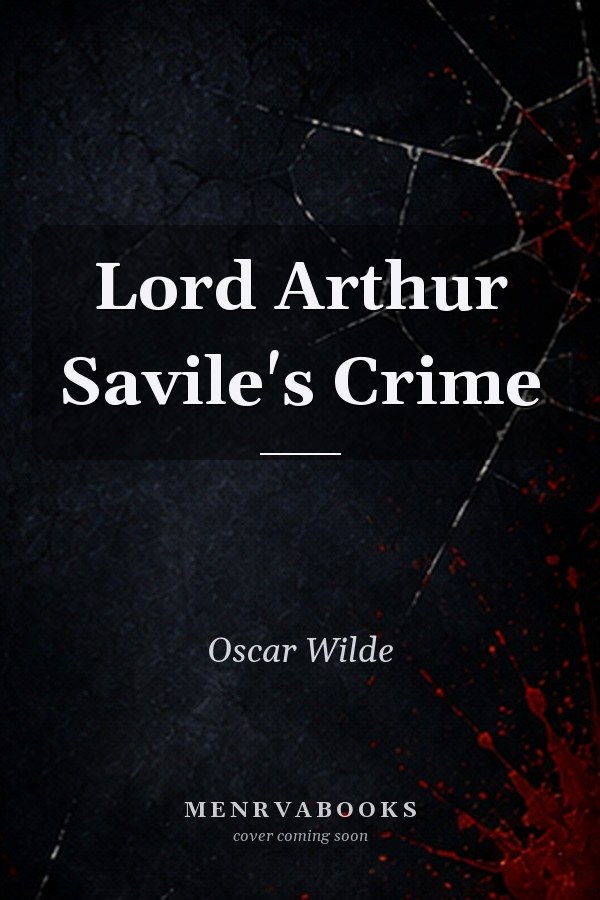 Lord Arthur Savile's Crime