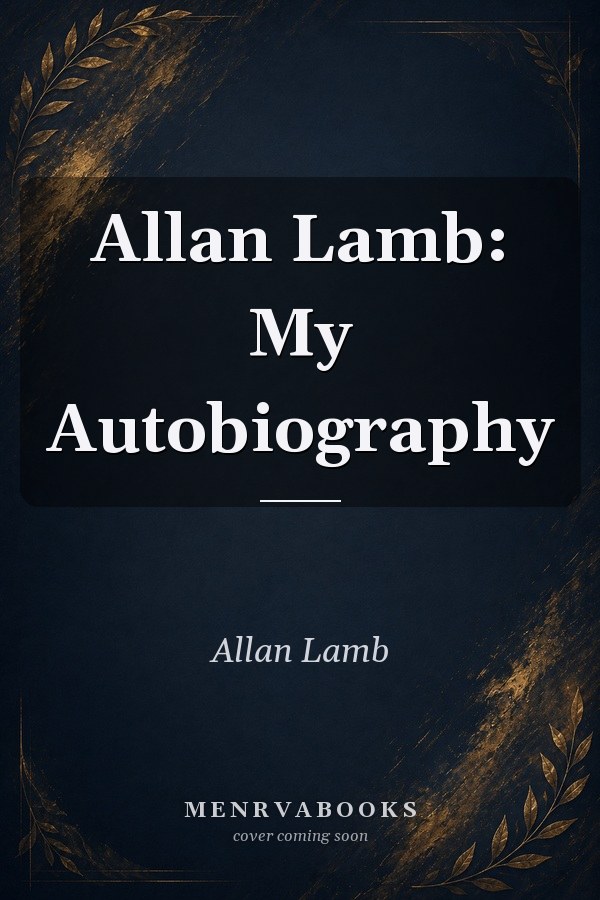 Allan Lamb: My Autobiography