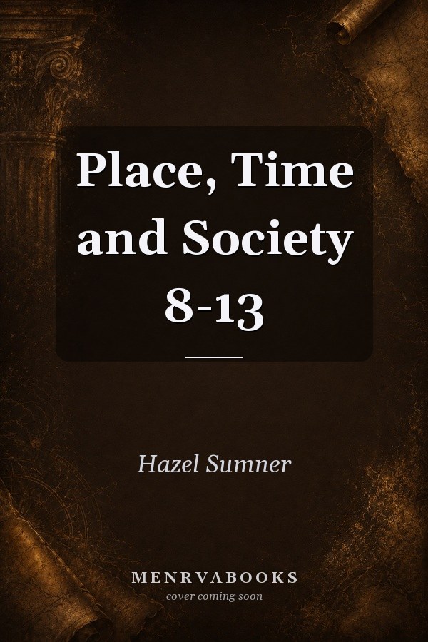 Place, Time and Society 8-13