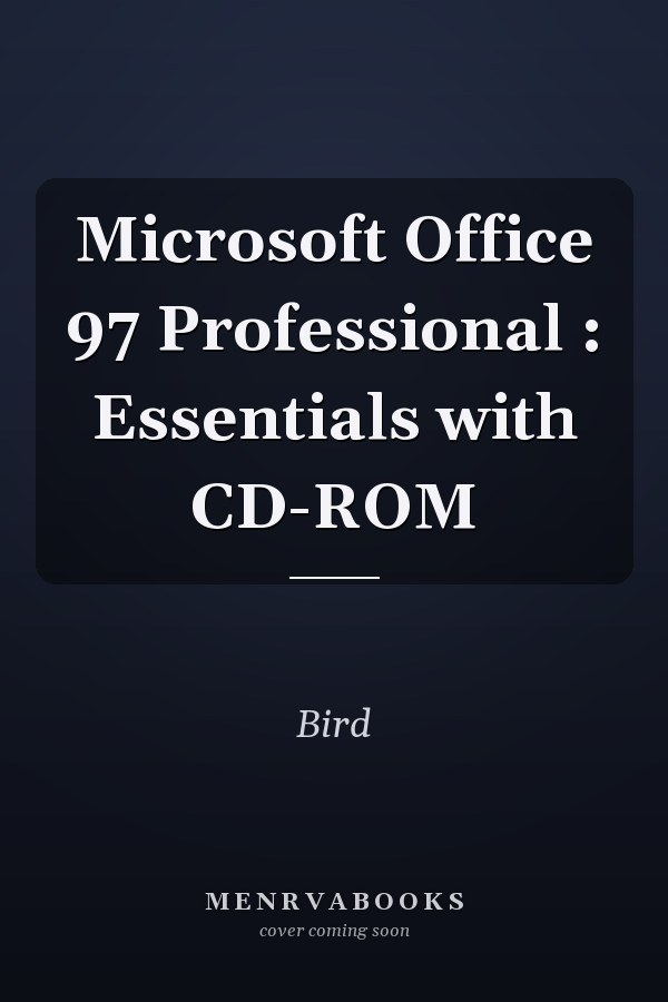 Microsoft Office 97 Professional : Essentials with CD-ROM