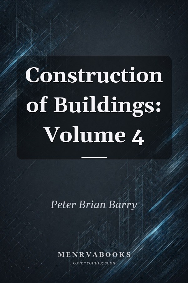 Construction of Buildings: Volume 4