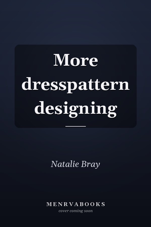 More Dress Pattern Designing