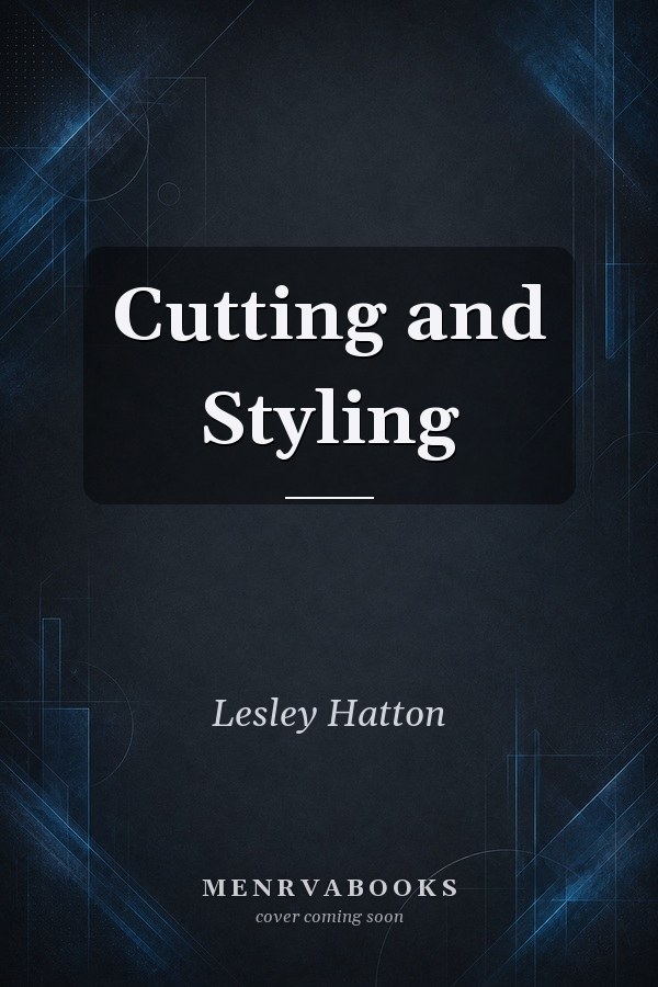 Cutting and Styling