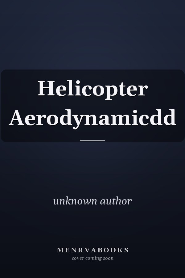 Helicopter Aerodynamics