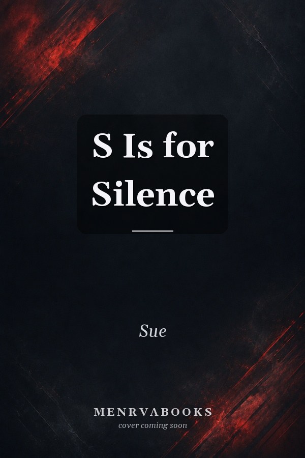 S Is for Silence