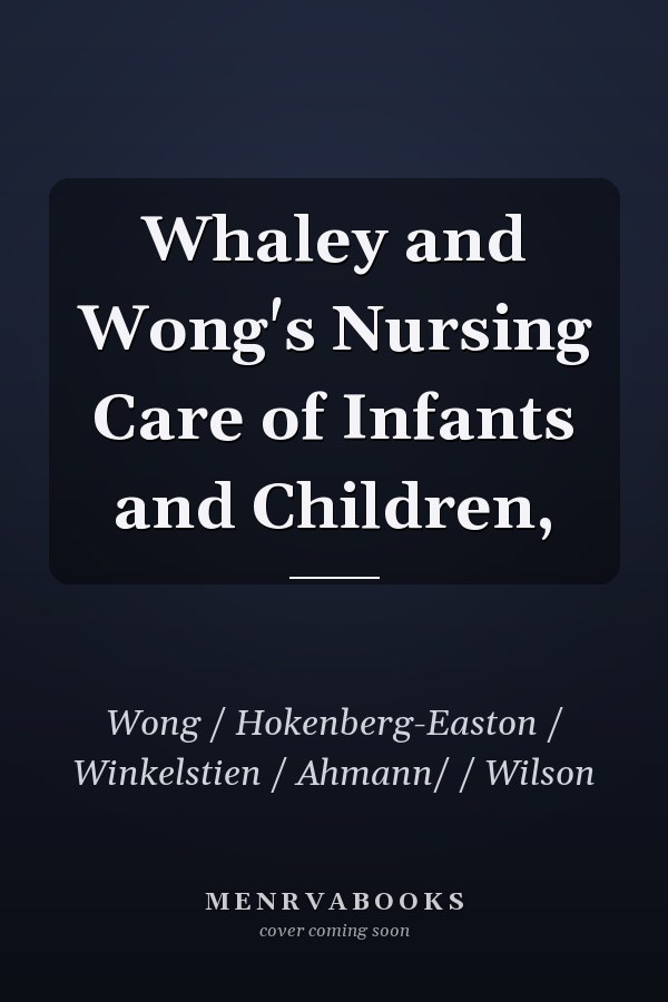 Whaley and Wong's Nursing Care of Infants and Children