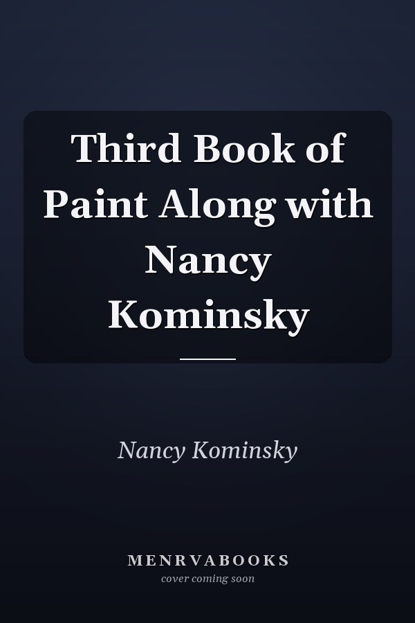 Third Book of Paint Along with Nancy Kominsky
