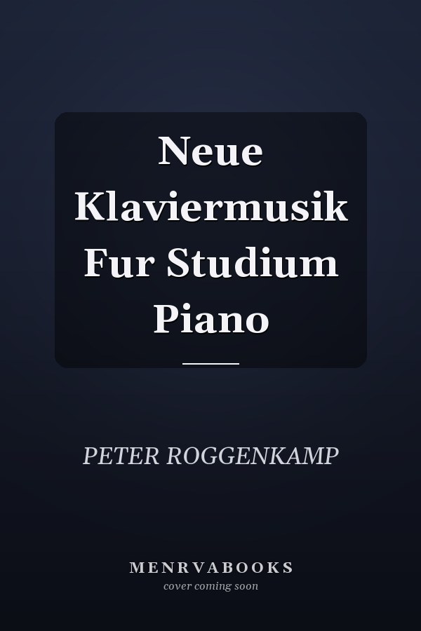 Neue Klaviermusik Fur Studium Piano