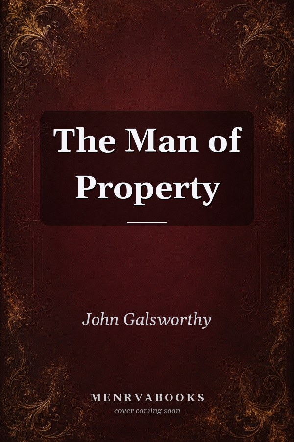 Man of Property (Classics)