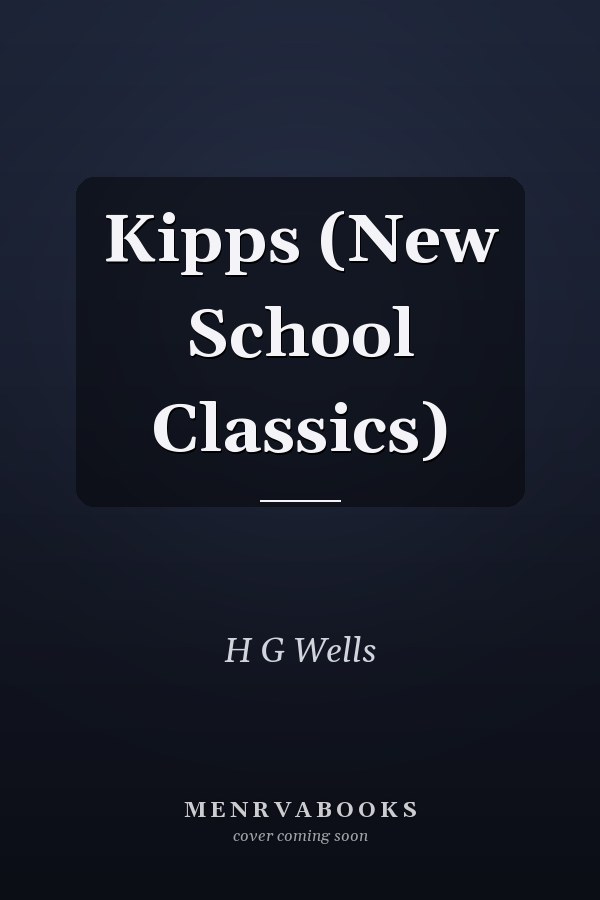 Kipps (New School Classics)