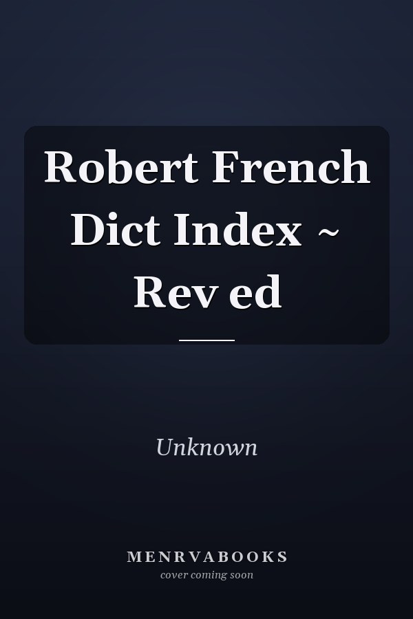 Robert French Dictionary Index