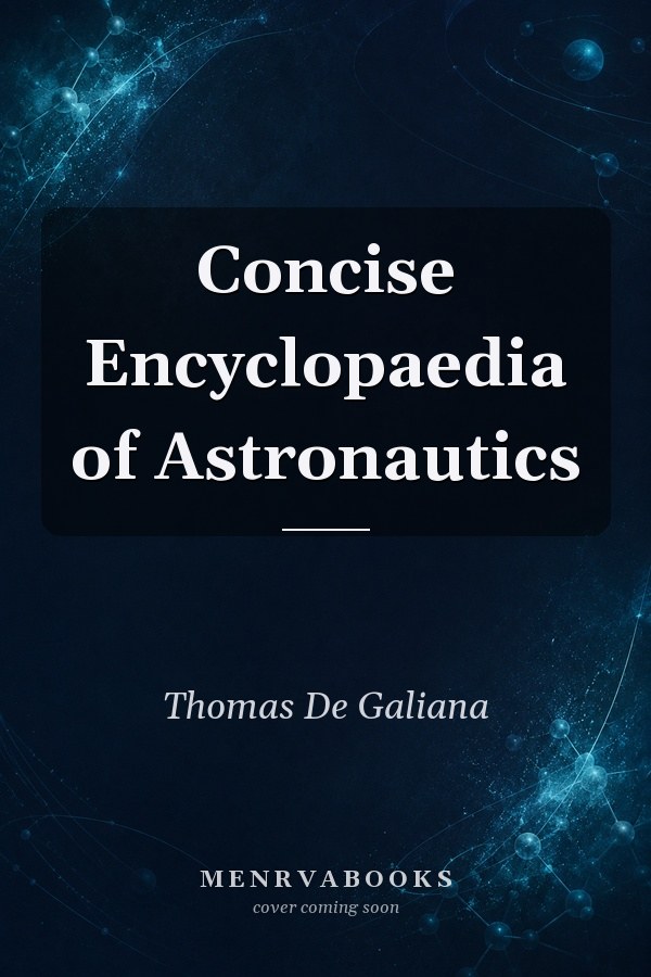 Concise Encyclopaedia of Astronautics