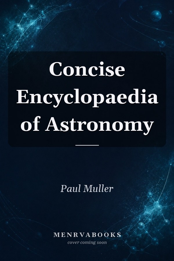 Concise Encyclopaedia of Astronomy