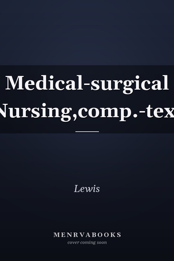 Medical-surgical Nursing,comp.-text