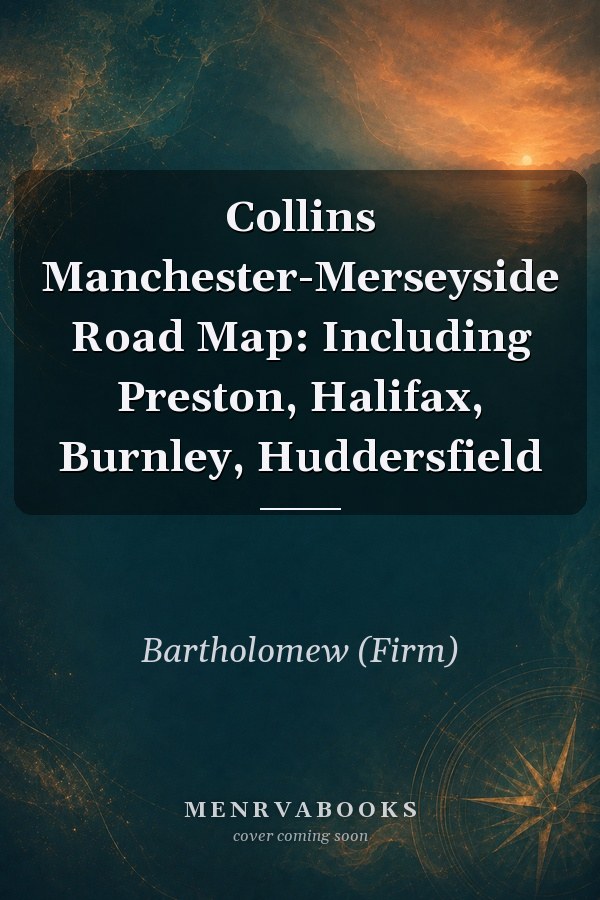 Collins Manchester-Merseyside Road Map: Including Preston, Halifax, Burnley, Huddersfield