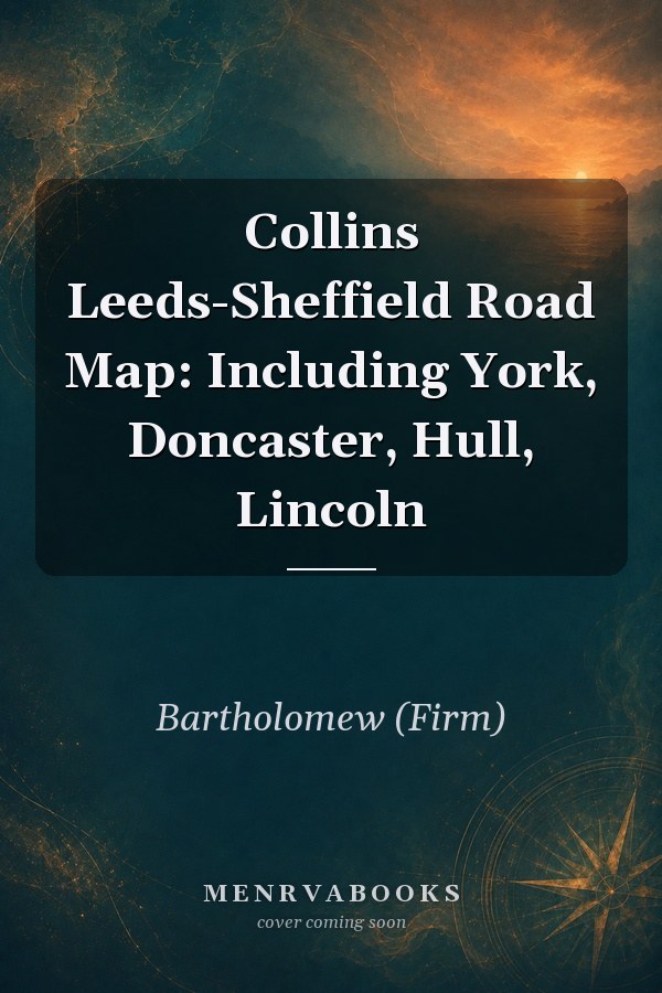 Collins Leeds-Sheffield Road Map: Including York, Doncaster, Hull, Lincoln