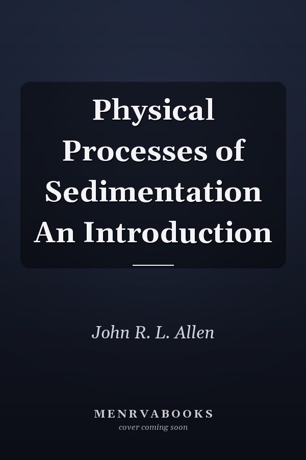 Physical Processes of Sedimentation: An Introduction