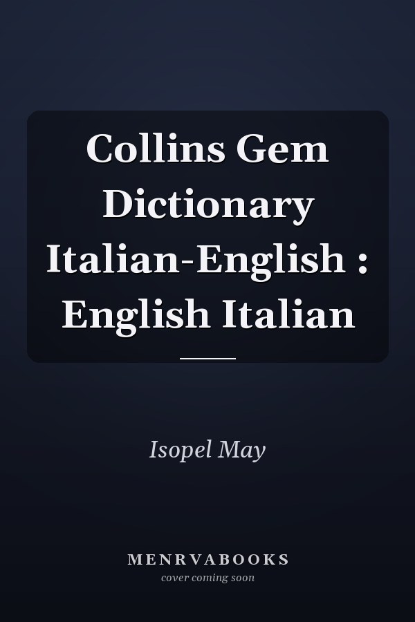 Collins Gem Dictionary Italian-English : English Italian