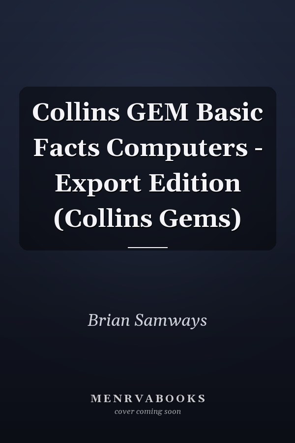 Collins Gem Basic Facts: Computers