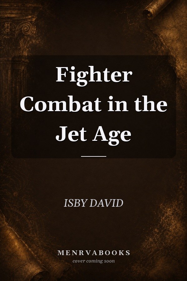 Fighter Combat in the Jet Age