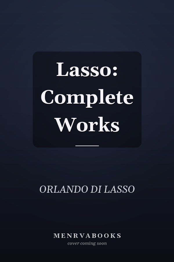 Lasso: Complete Works