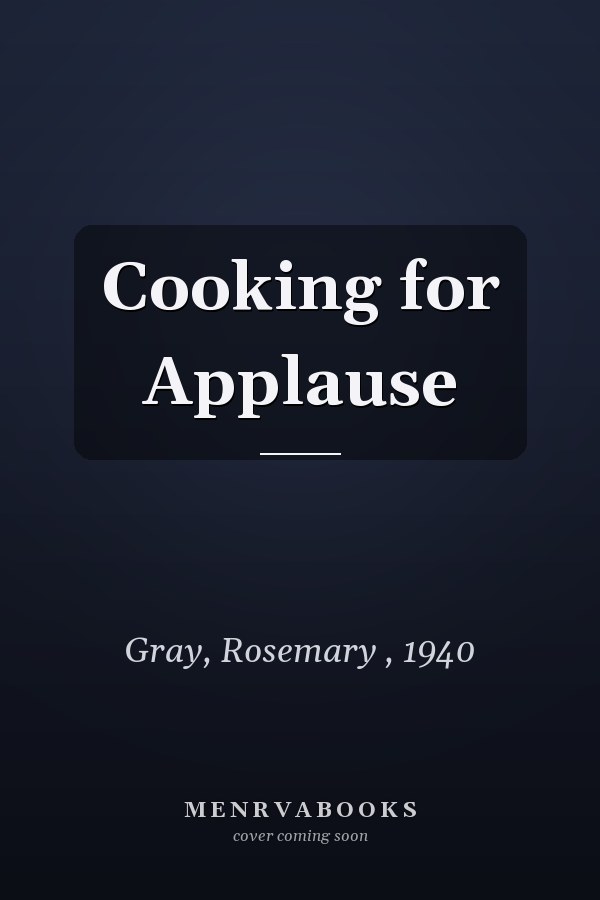Cooking for Applause