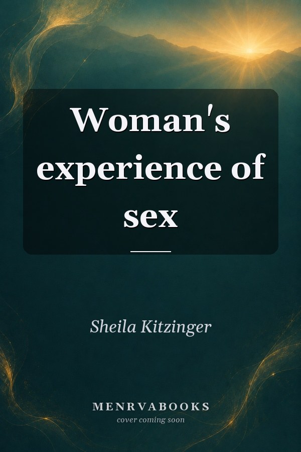 Woman's Experience of Sex