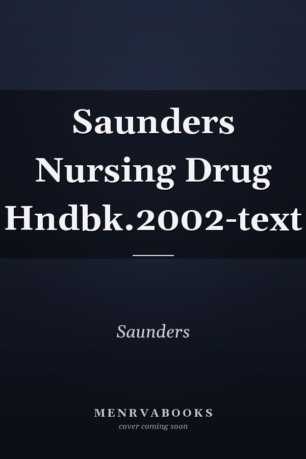 Saunders Nursing Drug Handbook 2002
