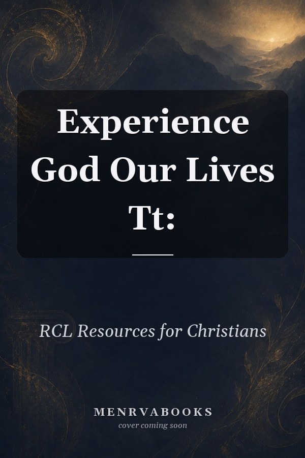 Experience God in Our Lives